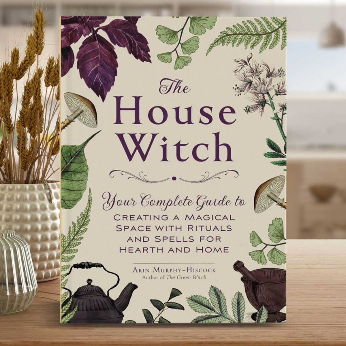 House Witch by Arin Murphy-Hiscock