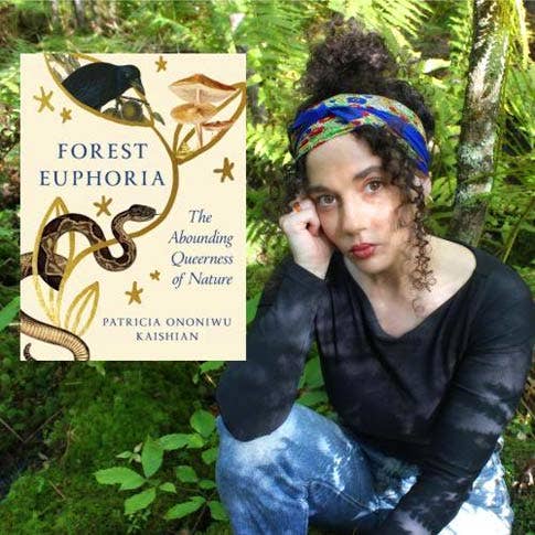 Forest Euphoria: The Abounding Queerness of Nature. Hardcovr