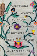 Everything You Wanted to Know About Indians... (Paperback)