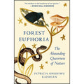 Forest Euphoria: The Abounding Queerness of Nature. Hardcovr