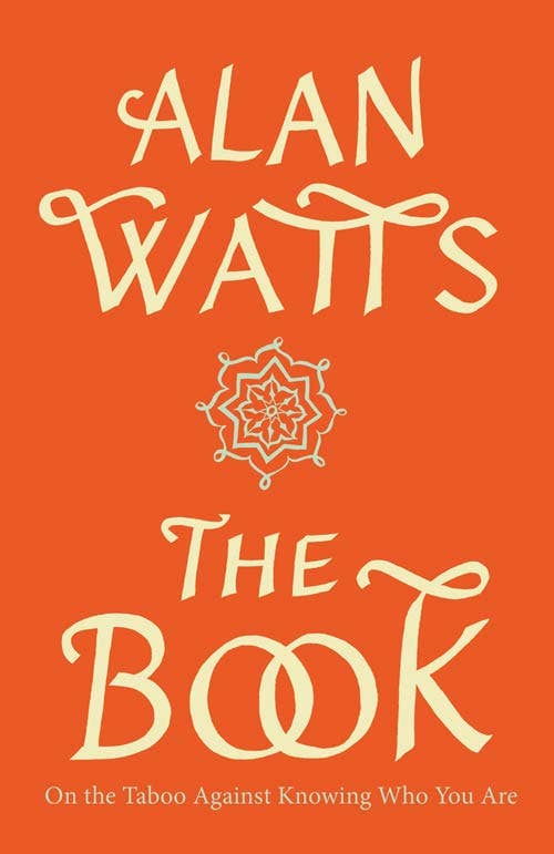 Book On the Taboo Against Knowing Who You Are, Alan Watts